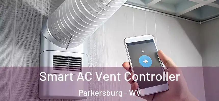  Smart AC Vent Controller Parkersburg - WV