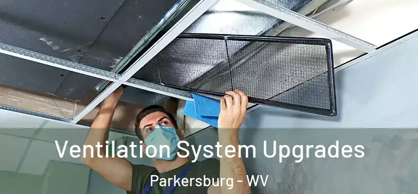  Ventilation System Upgrades Parkersburg - WV